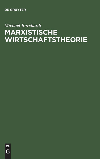 Marxistische Wirtschaftstheorie Marxistische Wirtschaftstheorie