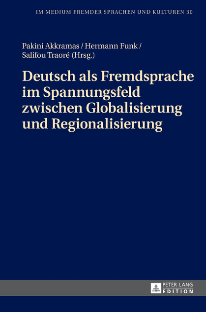 Deutsch als Fremdsprache im Spannungsfeld zwischen Globalisierung und Regionalisierung Deutsch als Fremdsprache im Spannungsfeld zwischen Globalisierung und Regionalisierung