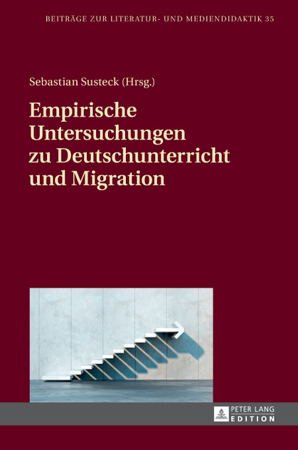 Empirische Untersuchungen zu Deutschunterricht und Migration