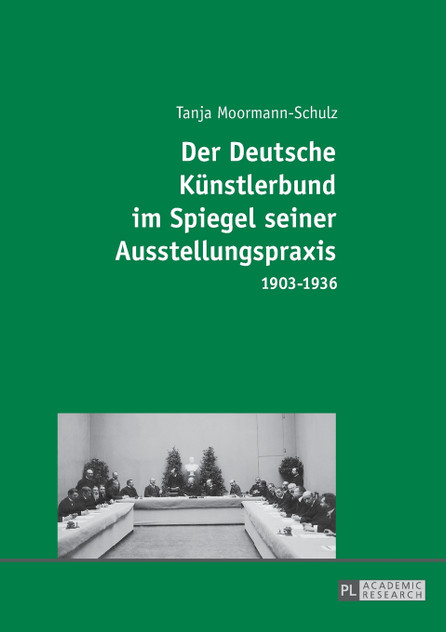 Der Deutsche Kuenstlerbund im Spiegel seiner Ausstellungspraxis Der Deutsche Kuenstlerbund im Spiegel seiner Ausstellungspraxis