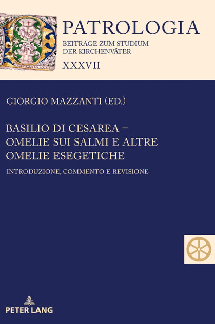 Basilio di Cesarea - Omelie sui Salmi e altre omelie esegetiche Basilio di Cesarea - Omelie sui Salmi e altre omelie esegetiche