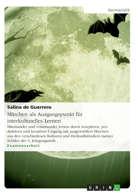 Märchen als Ausgangspunkt für interkulturelles Lernen Märchen als Ausgangspunkt für interkulturelles Lernen