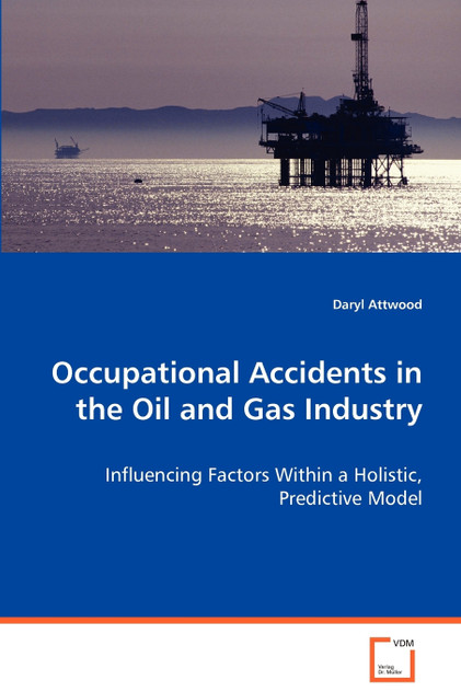 Occupational Accidents in the Oil and Gas Industry Occupational Accidents in the Oil and Gas Industry