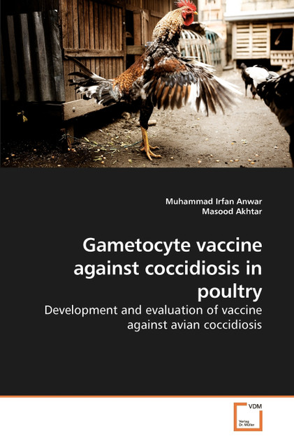 Gametocyte vaccine against coccidiosis in poultry Gametocyte vaccine against coccidiosis in poultry