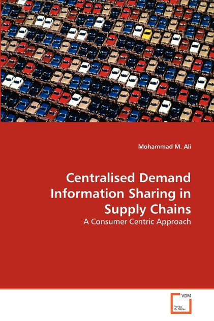 Centralised Demand Information Sharing in Supply Chains Centralised Demand Information Sharing in Supply Chains