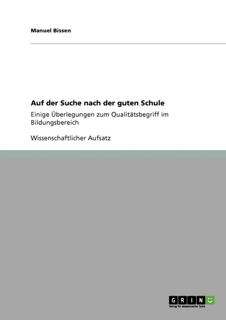 Auf der Suche nach der guten Schule Auf der Suche nach der guten Schule