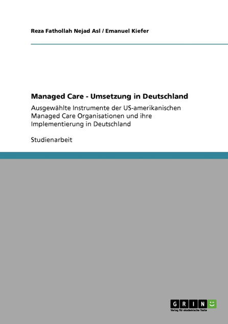 Managed Care - Umsetzung in Deutschland Managed Care - Umsetzung in Deutschland