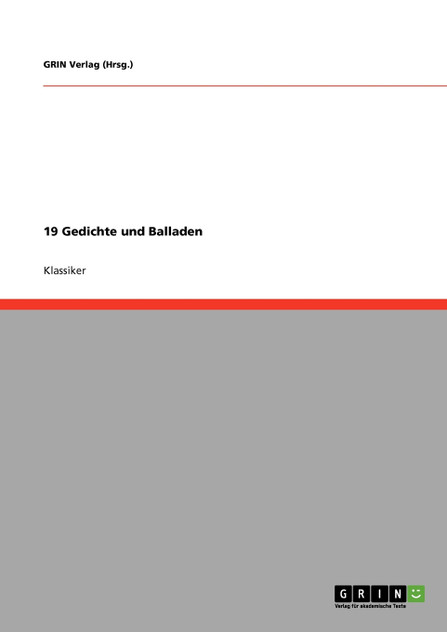 19 Gedichte und Balladen 19 Gedichte und Balladen
