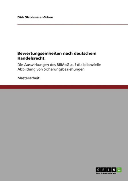 Bewertungseinheiten nach deutschem Handelsrecht Bewertungseinheiten nach deutschem Handelsrecht