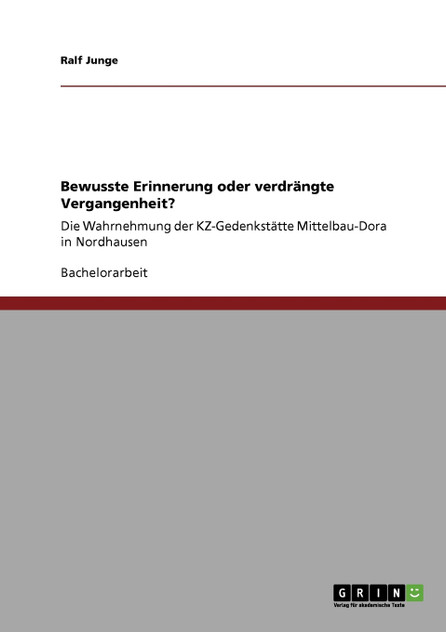 Bewusste Erinnerung oder verdrängte Vergangenheit? Bewusste Erinnerung oder verdrängte Vergangenheit?