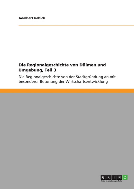 Die Regionalgeschichte von Dülmen und Umgebung, Teil 3 Die Regionalgeschichte von Dülmen und Umgebung, Teil 3