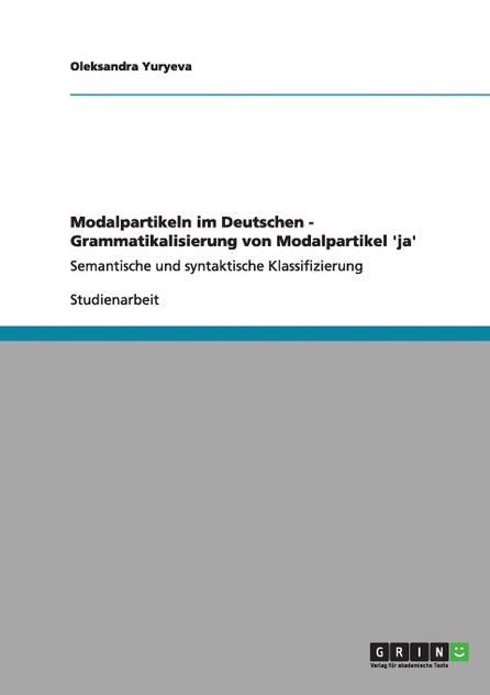 Modalpartikeln im Deutschen - Grammatikalisierung von Modalpartikel 'ja'