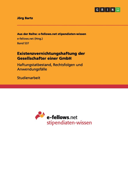 Existenzvernichtungshaftung der Gesellschafter einer GmbH Existenzvernichtungshaftung der Gesellschafter einer GmbH