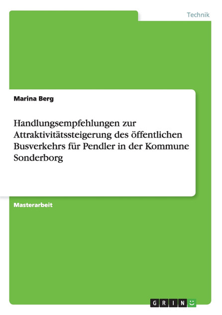 Handlungsempfehlungen zur Attraktivitätssteigerung des öffentlichen Busverkehrs für Pendler in der Kommune Sonderborg