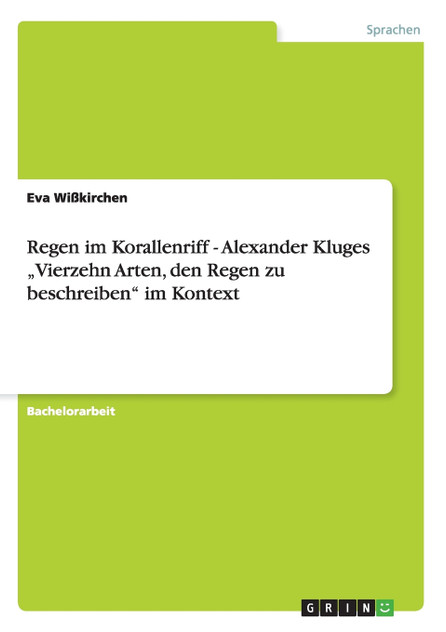 Regen im Korallenriff - Alexander Kluges „Vierzehn Arten, den Regen zu beschreiben" im Kontext