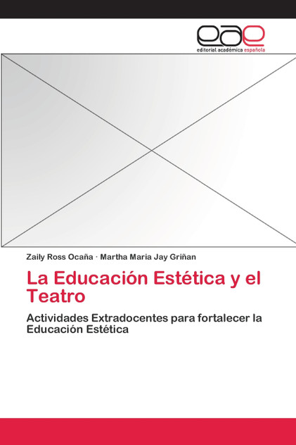 La Educación Estética y el Teatro La Educación Estética y el Teatro