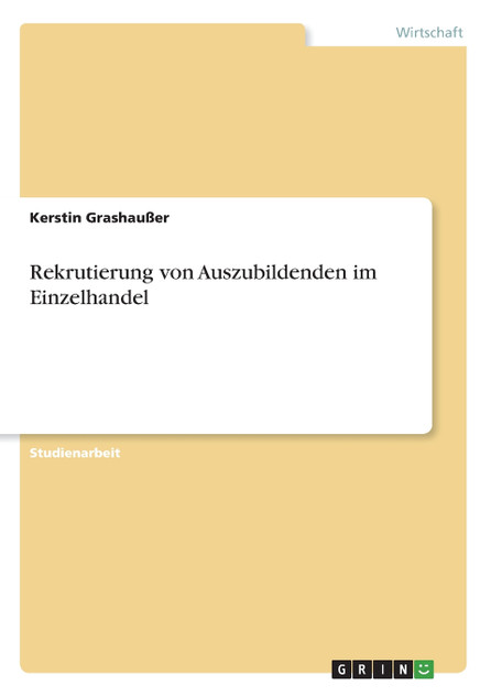 Rekrutierung von Auszubildenden im Einzelhandel Rekrutierung von Auszubildenden im Einzelhandel