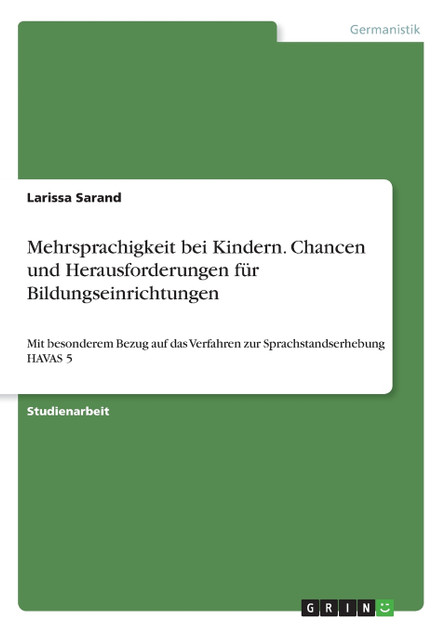 Mehrsprachigkeit bei Kindern. Chancen und Herausforderungen für Bildungseinrichtungen
