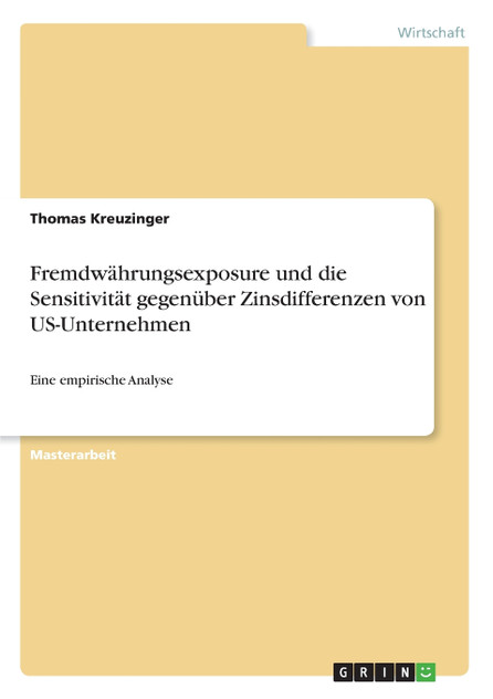 Fremdwährungsexposure und die Sensitivität gegenüber Zinsdifferenzen von US-Unternehmen