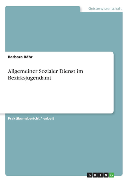 Allgemeiner Sozialer Dienst im Bezirksjugendamt Allgemeiner Sozialer Dienst im Bezirksjugendamt
