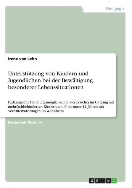 Unterstützung von Kindern und Jugendlichen bei der Bewältigung besonderer Lebenssituationen