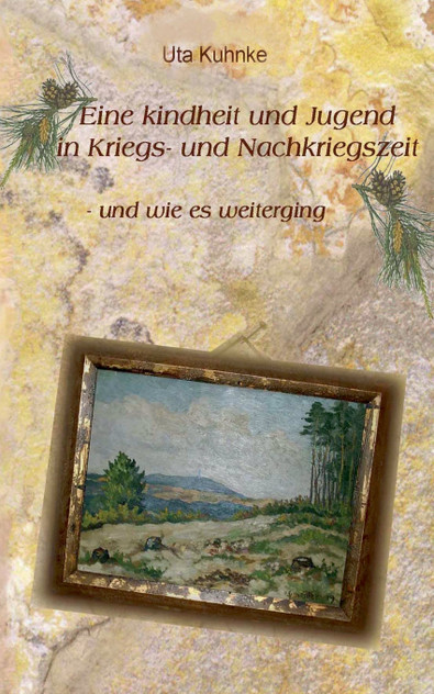 Eine Kindheit in Kriegs- und Nachkriegszeit Eine Kindheit in Kriegs- und Nachkriegszeit