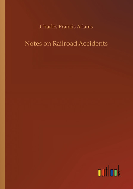 Notes on Railroad Accidents Notes on Railroad Accidents