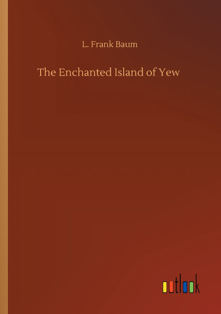 The Enchanted Island of Yew