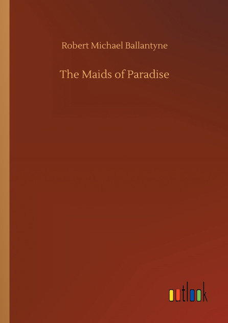 The Maids of Paradise