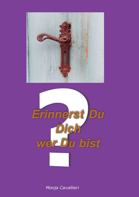 Erinnerst Du Dich wer Du bist? Erinnerst Du Dich wer Du bist?