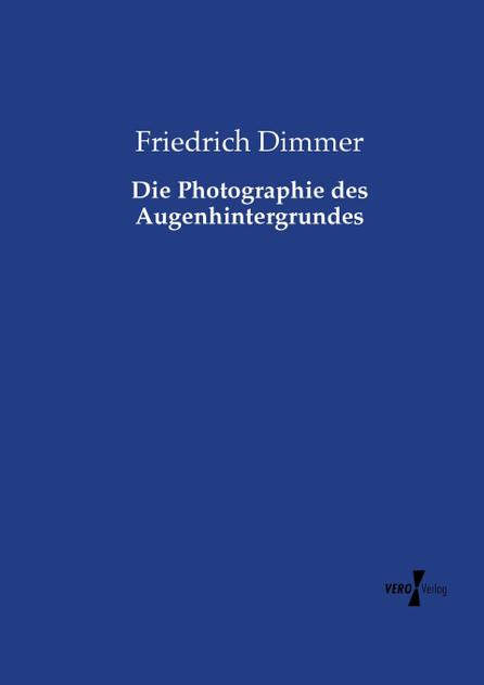 Die Photographie des Augenhintergrundes