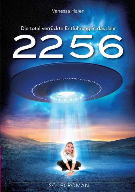 Die total verrückte Entführung in das Jahr 2256 Die total verrückte Entführung in das Jahr 2256
