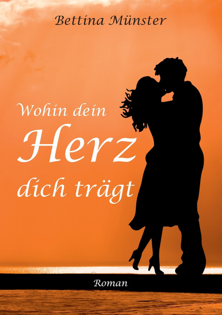 Wohin dein Herz dich trägt Wohin dein Herz dich trägt