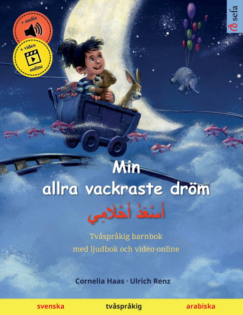 Min allra vackraste dröm - أَسْعَدُ أَحْلَامِي (svenska - arabiska) Min allra vackraste dröm - أَسْعَدُ أَحْلَامِي (svenska - arabiska)