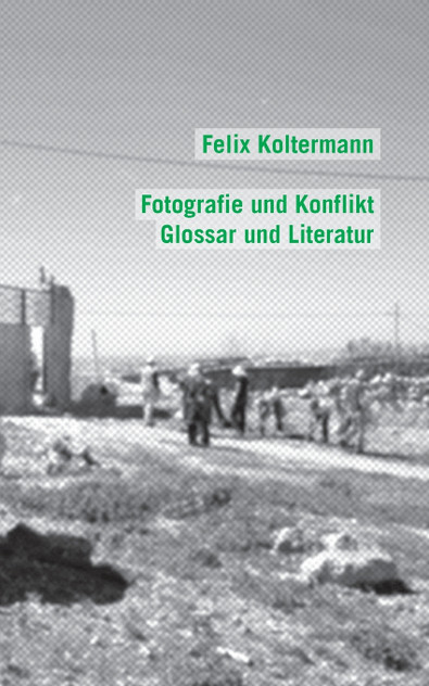 Fotografie und Konflikt Fotografie und Konflikt