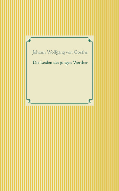 Die Leiden des jungen Werther Die Leiden des jungen Werther