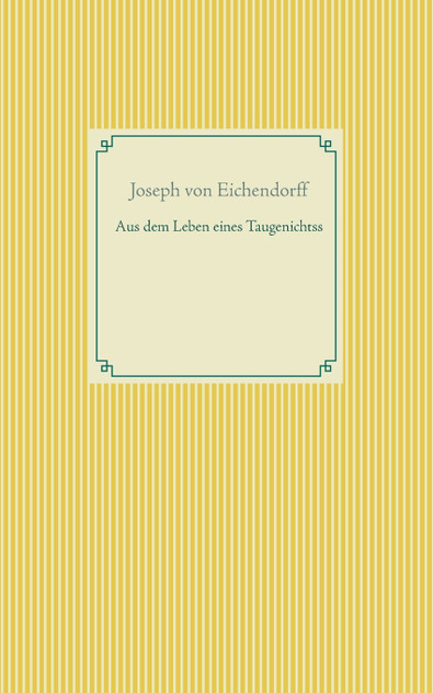 Aus dem Leben eines Taugenichtss Aus dem Leben eines Taugenichtss