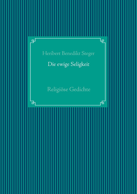 Die ewige Seligkeit Die ewige Seligkeit