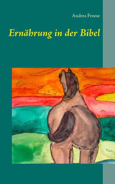 Ernährung in der Bibel Ernährung in der Bibel