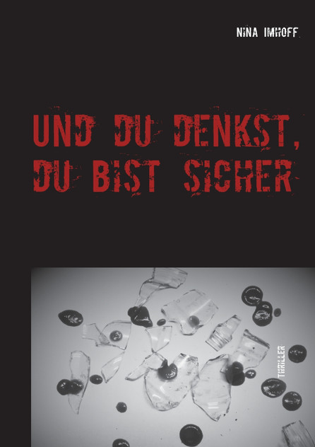 Und du denkst, du bist sicher Und du denkst, du bist sicher