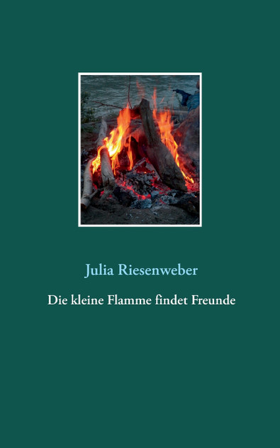 Die kleine Flamme findet Freunde Die kleine Flamme findet Freunde