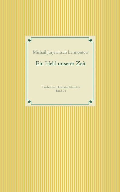 Ein Held unserer Zeit Ein Held unserer Zeit