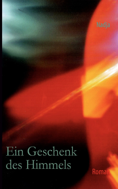 Ein Geschenk des Himmels Ein Geschenk des Himmels