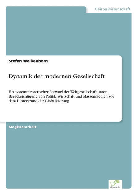 Dynamik der modernen Gesellschaft Dynamik der modernen Gesellschaft