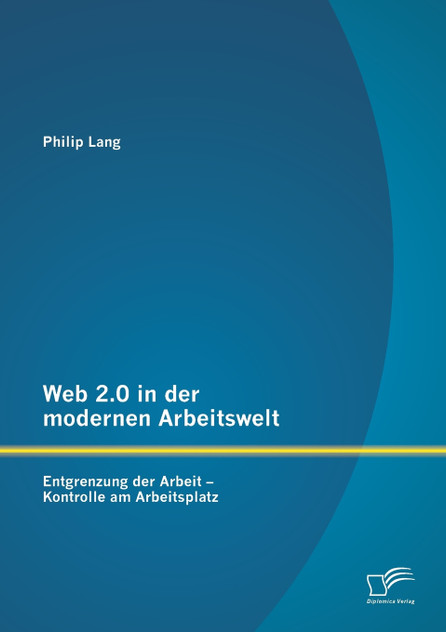 Web 2.0 in der modernen Arbeitswelt