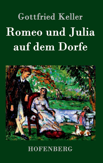 Romeo und Julia auf dem Dorfe Romeo und Julia auf dem Dorfe
