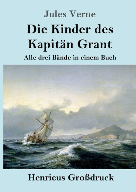 Die Kinder des Kapitän Grant (Großdruck) Die Kinder des Kapitän Grant (Großdruck)