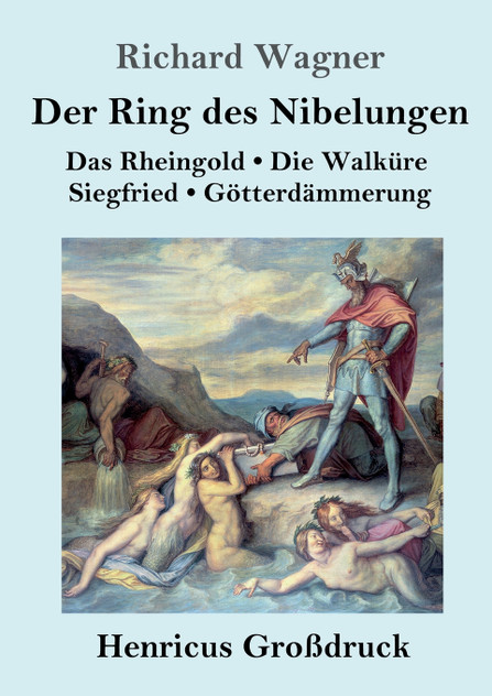 Der Ring des Nibelungen (Großdruck) Der Ring des Nibelungen (Großdruck)