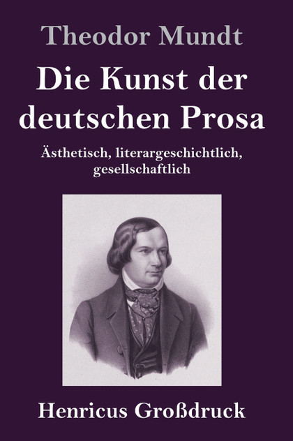 Die Kunst der deutschen Prosa (Großdruck) Die Kunst der deutschen Prosa (Großdruck)