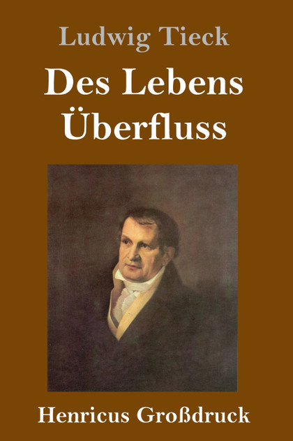 Des Lebens Überfluss (Großdruck) Des Lebens Überfluss (Großdruck)